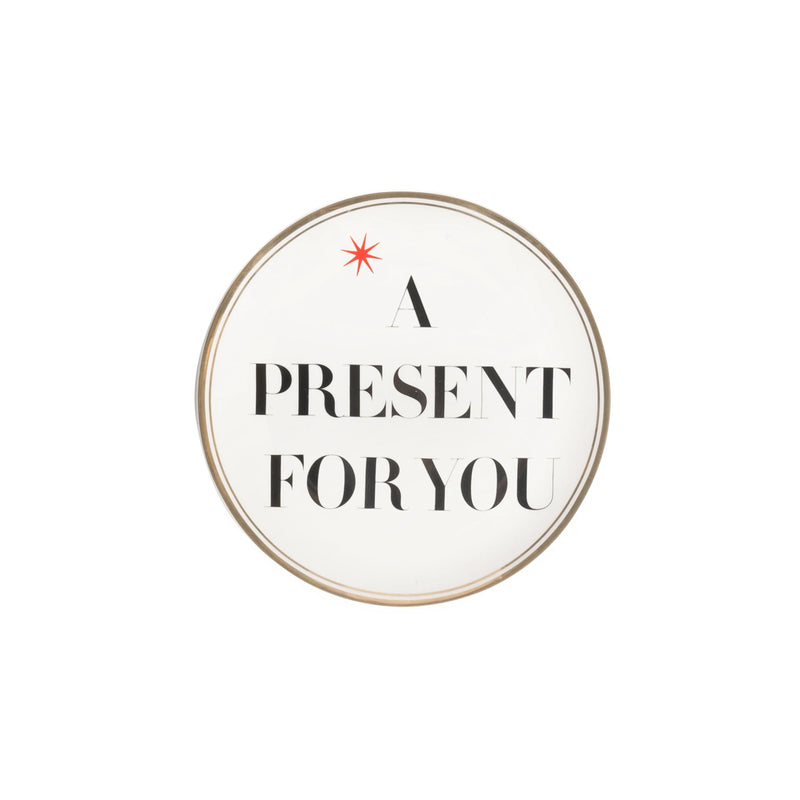 Piatto A Present For You