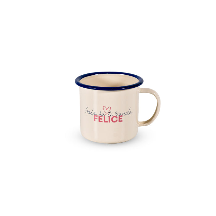 Mug in latta smaltata. Capacità 350 ml. Solo se ti rende felice.
